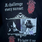 A Challenge Every Sunset Tee