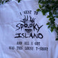I Went To Spooky Island Shirt