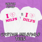 Custom Milf/Dilf Shirts