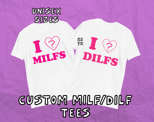 Custom Milf/Dilf Shirts